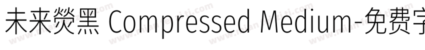 未来熒黑 Compressed Medium字体转换